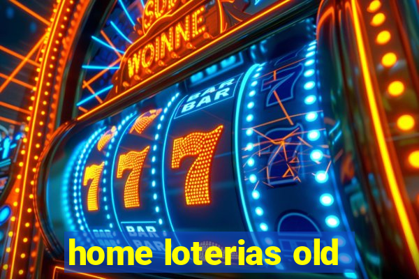 home loterias old